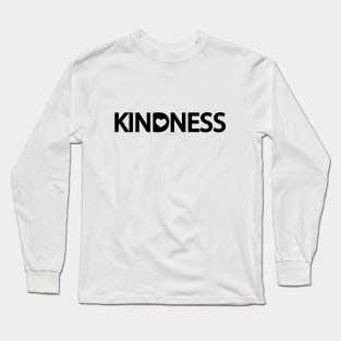 Kindness being kind typography design Long Sleeve T-Shirt